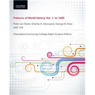 Patterns of World History Vol. 1: to 1600, Peter von Sivers; Charles A. Desnoyers; George B. StowHIST 104 Chemeketa Community College-Salem Custom Edition