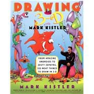 Drawing in 3-D with Mark Kistler Drawing in 3-D with Mark Kistler