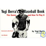 Yogi Berra's Baseball Book: The Game and How to Play It
