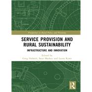 Service Provision and Rural Sustainability: Infrastructure and Innovation