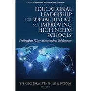 Educational Leadership for Social Justice and Improving High-Needs Schools: Findings from 10 Years of International Collaboration
