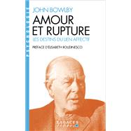 Amour et rupture : les destins des liens affectifs