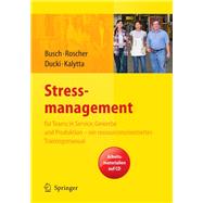 Stressmanagement für Teams in Service, Gewerbe und Produktion - ein ressourcenorientiertes Trainingsmanual