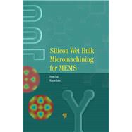 Silicon Wet Bulk Micromachining for MEMS