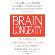 Brain Longevity : The Breakthrough Medical Program that Improves Your Mind and Memory