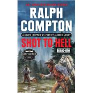 Ralph Compton Shot to Hell