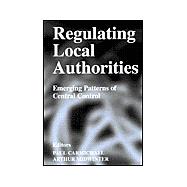 Regulating Local Authorities: Emerging Patterns of Central Control