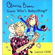 Clarice Bean, Guess Who's Babysitting?