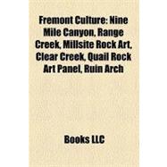 Fremont Culture : Nine Mile Canyon, Range Creek, Millsite Rock Art, Clear Creek, Quail Rock Art Panel, Ruin Arch