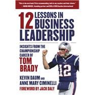 12 Lessons in Business Leadership