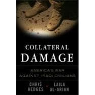Collateral Damage : America's War Against Iraqi Civilians
