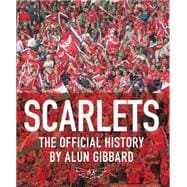 Scarlets The Official History of the Llanelli Scarlets