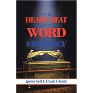 The Heart Beat and the Word of Prophecy