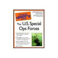 Complete Idiot's Guide to the U.S. Special Ops Forces