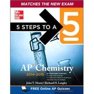5 Steps to a 5 AP Chemistry, 2014-2015 Edition
