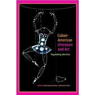 Cuban-American Literature and Art : Negotiating Identities book cover, ISBN 9780791493731