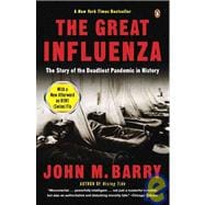 The Great Influenza: The Story of the Deadliest Pandemic in History