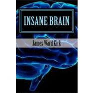 Insane Brain