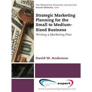 Strategic Marketing Planning for the Small to Medium-Sized Business