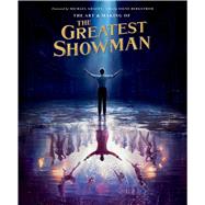 The Art and Making of The Greatest Showman