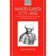 Manuel García (1775-1832) Chronicle of the Life of a bel canto Tenor at the Dawn of Romanticism