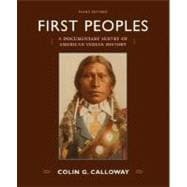 First Peoples : A Documentary Survey of American Indian History