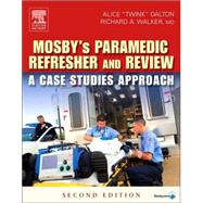Mosby's Paramedic Refresher and Review; A Case Studies Approach