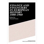 Finance and Financiers in European History 1880â€“1960