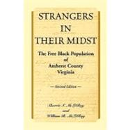 Strangers in Their Midst : The Free Black Population of Amherst County, Virginia