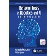 Behavior Trees in Robotics and Al: An Introduction