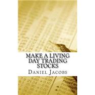 Make a Living Day Trading Stocks