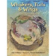Whiskers, Tails & Wings Animal Folktales from Mexico