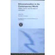 Ethnonationalism in the Contemporary World: Walker Connor and the Study of Nationalism