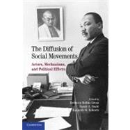 The Diffusion of Social Movements: Actors, Mechanisms, and Political Effects