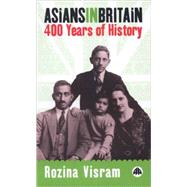 Asians In Britain 400 Years of History