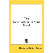 The New Fortune in Your Hand