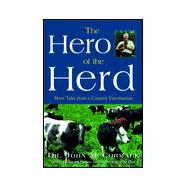 Hero of the Herd : More Tales from a Country Veterinarian