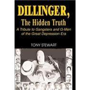 Dillinger, the Hidden Truth