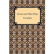 Electra and Other Plays