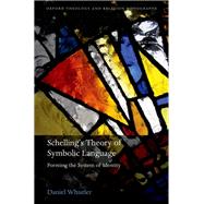Schelling's Theory of Symbolic Language Forming the System of Identity