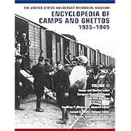 The United States Holocaust Memorial Museum Encyclopedia of Camps and Ghettos, 1933–1945