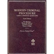 Modern Criminal Procedure : Cases, Comments, and Questions