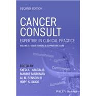 Cancer Consult: Expertise in Clinical Practice, Volume 1 Solid Tumors & Supportive Care
