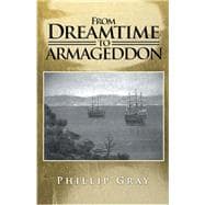 From Dreamtime to Armageddon