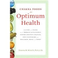 Chakra Foods for Optimum Health