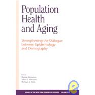 Population Health and Aging : Strengthening the Dialogue Between Epidemiology and Demography