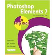 Photoshop Elements 7 in Easy Steps For Windows and Mac
