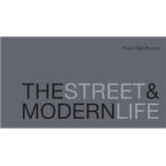 The Street & Modern Life