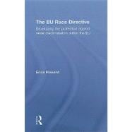 The EU Race Directive: Developing the Protection against Racial Discrimination within the EU book cover, ISBN 9780415543736