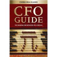 Cfo Guide to Doing Business in China